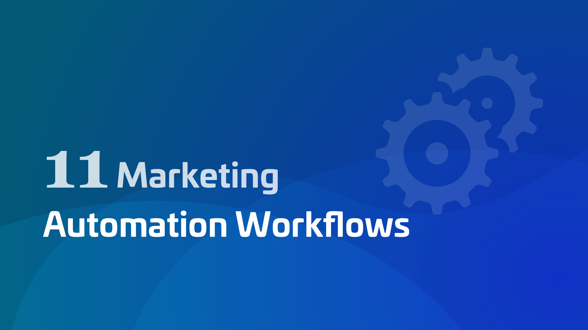 11 Done-For-You Marketing Automation Workflows to Save Time and Money ...